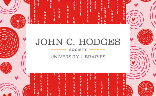John C. Hodges Society at University Libraries featuring heart shaped imagery