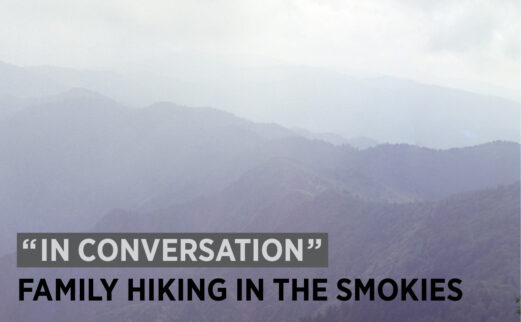 In Conversation: Family Hiking in the Smokies