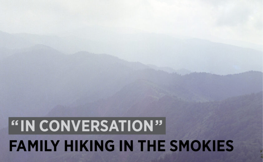 In Conversation: Family Hiking in the Smokies