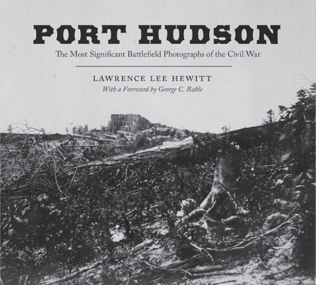 Image of the Cover of the Book "Port Hudson: The Most Significant Battlefield Photographs of the Civil War.